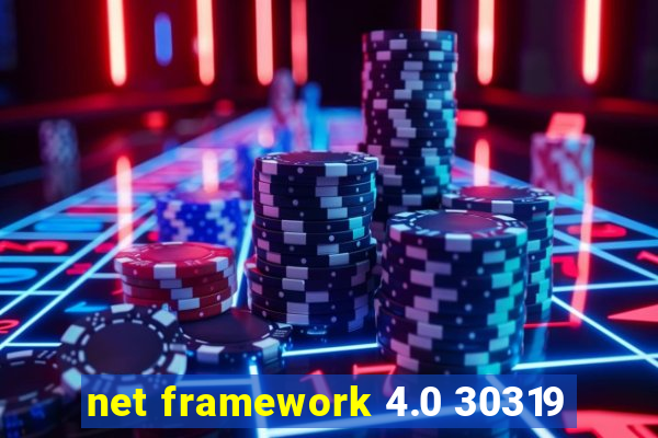 net framework 4.0 30319